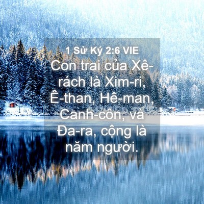 Picture 04 - 1 Sử Ký 2:6 VIE - Con trai của Xê-rách là Xim-ri, Ê-than, - Bible Verse Picture