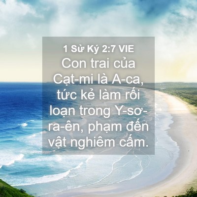 Picture 04 - 1 Sử Ký 2:7 VIE - Con trai của Cạt-mi là A-ca, tức kẻ làm - Bible Verse Picture