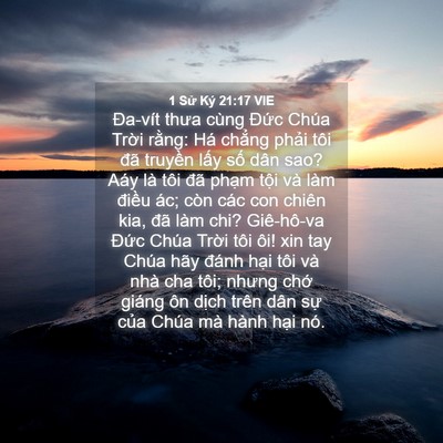 Picture 04 - 1 Sử Ký 21:17 VIE - Đa-vít thưa cùng Đức Chúa Trời rằng: - Bible Verse Picture