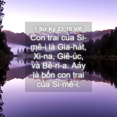 Picture 04 - 1 Sử Ký 23:10 VIE - Con trai của Si-mê-i là Gia-hát, Xi-na, - Bible Verse Picture