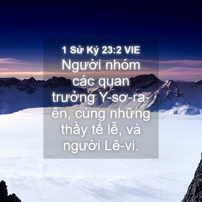 Picture 04 - 1 Sử Ký 23:2 VIE - Người nhóm các quan trưởng Y-sơ-ra-ên, - Bible Verse Picture