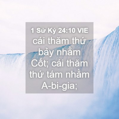 Picture 04 - 1 Sử Ký 24:10 VIE - cái thăm thứ bảy nhằm Cốt; cái thăm - Bible Verse Picture