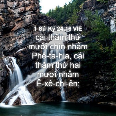 Picture 04 - 1 Sử Ký 24:16 VIE - cái thăm thứ mười chín nhằm - Bible Verse Picture