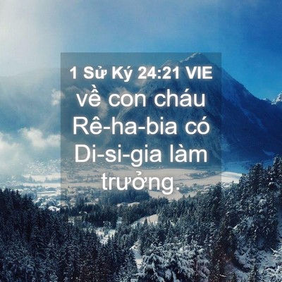 Picture 04 - 1 Sử Ký 24:21 VIE - về con cháu Rê-ha-bia có Di-si-gia làm - Bible Verse Picture