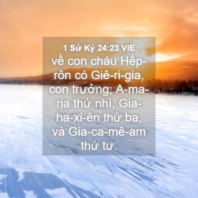 Picture 04 - 1 Sử Ký 24:23 VIE - về con cháu Hếp-rôn có Giê-ri-gia, con - Bible Verse Picture