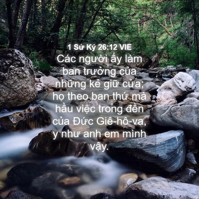 Picture 04 - 1 Sử Ký 26:12 VIE - Các người ấy làm ban trưởng của - Bible Verse Picture