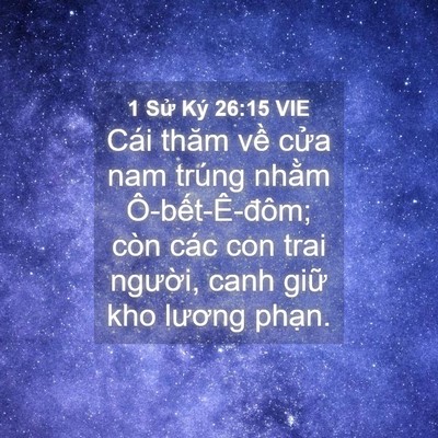 Picture 04 - 1 Sử Ký 26:15 VIE - Cái thăm về cửa nam trúng nhằm - Bible Verse Picture