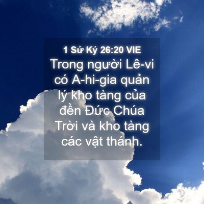 Picture 04 - 1 Sử Ký 26:20 VIE - Trong người Lê-vi có A-hi-gia quản lý kho - Bible Verse Picture