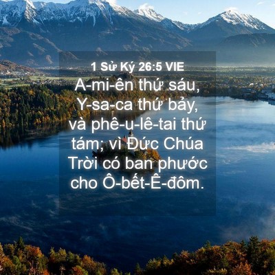Picture 04 - 1 Sử Ký 26:5 VIE - A-mi-ên thứ sáu, Y-sa-ca thứ bảy, và - Bible Verse Picture