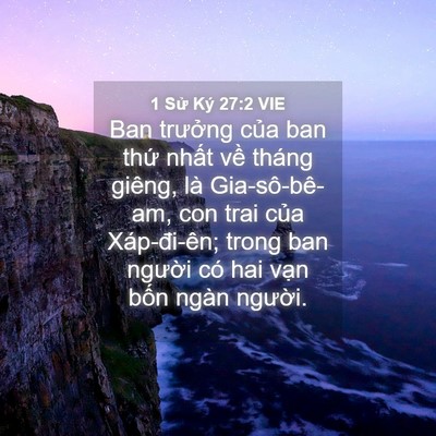 Picture 04 - 1 Sử Ký 27:2 VIE - Ban trưởng của ban thứ nhất về tháng - Bible Verse Picture