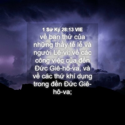 Picture 04 - 1 Sử Ký 28:13 VIE - về ban thứ của những thầy tế lễ và - Bible Verse Picture