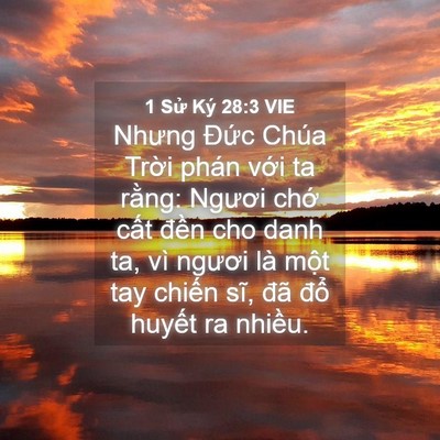 Picture 04 - 1 Sử Ký 28:3 VIE - Nhưng Đức Chúa Trời phán với ta rằng: - Bible Verse Picture