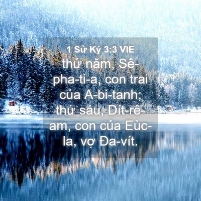 Picture 04 - 1 Sử Ký 3:3 VIE - thứ năm, Sê-pha-ti-a, con trai của - Bible Verse Picture