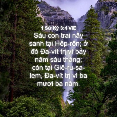 Picture 04 - 1 Sử Ký 3:4 VIE - Sáu con trai nầy sanh tại Hếp-rôn; ở - Bible Verse Picture