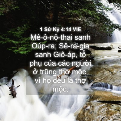 Picture 04 - 1 Sử Ký 4:14 VIE - Mê-ô-nô-thai sanh Oùp-ra; Sê-ra-gia sanh - Bible Verse Picture