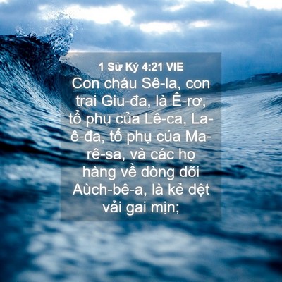 Picture 04 - 1 Sử Ký 4:21 VIE - Con cháu Sê-la, con trai Giu-đa, là Ê-rơ, - Bible Verse Picture