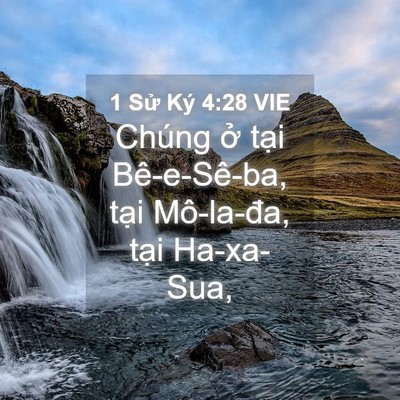 Picture 04 - 1 Sử Ký 4:28 VIE - Chúng ở tại Bê-e-Sê-ba, tại Mô-la-đa, - Bible Verse Picture