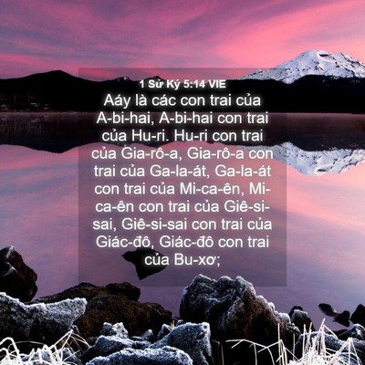 Picture 04 - 1 Sử Ký 5:14 VIE - Aáy là các con trai của A-bi-hai, A-bi-hai - Bible Verse Picture