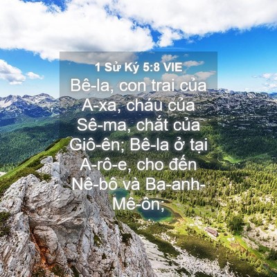 Picture 04 - 1 Sử Ký 5:8 VIE - Bê-la, con trai của A-xa, cháu của Sê-ma, - Bible Verse Picture