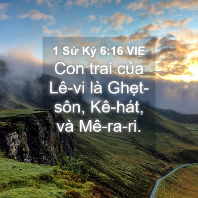 Picture 04 - 1 Sử Ký 6:16 VIE - Con trai của Lê-vi là Ghẹt-sôn, Kê-hát, - Bible Verse Picture