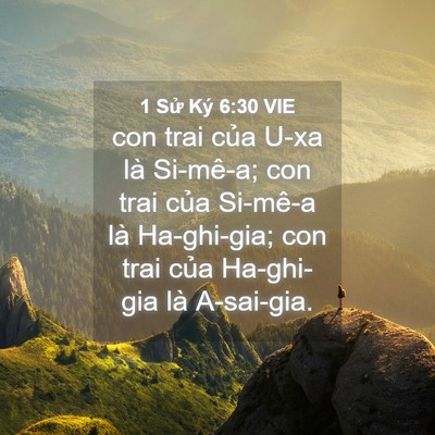 Picture 04 - 1 Sử Ký 6:30 VIE - con trai của U-xa là Si-mê-a; con trai của - Bible Verse Picture
