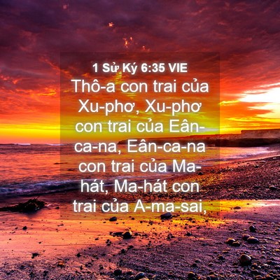 Picture 04 - 1 Sử Ký 6:35 VIE - Thô-a con trai của Xu-phơ, Xu-phơ con trai - Bible Verse Picture