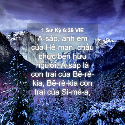 Picture 04 - 1 Sử Ký 6:39 VIE - A-sáp, anh em của Hê-man, chầu chực bên - Bible Verse Picture