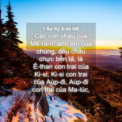 Picture 04 - 1 Sử Ký 6:44 VIE - Các con cháu của Mê-ra-ri, anh em của - Bible Verse Picture