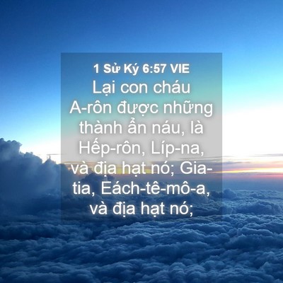 Picture 04 - 1 Sử Ký 6:57 VIE - Lại con cháu A-rôn được những thành - Bible Verse Picture
