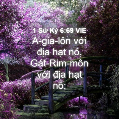 Picture 04 - 1 Sử Ký 6:69 VIE - A-gia-lôn với địa hạt nó, Gát-Rim-môn - Bible Verse Picture