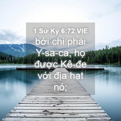 Picture 04 - 1 Sử Ký 6:72 VIE - bởi chi phái Y-sa-ca, họ được Kê-đe - Bible Verse Picture
