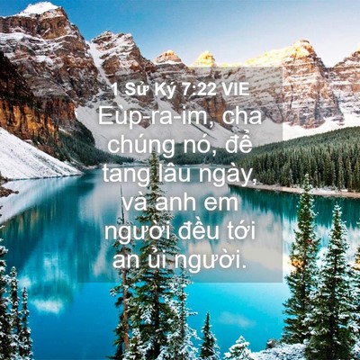 Picture 04 - 1 Sử Ký 7:22 VIE - Eùp-ra-im, cha chúng nó, để tang lâu - Bible Verse Picture
