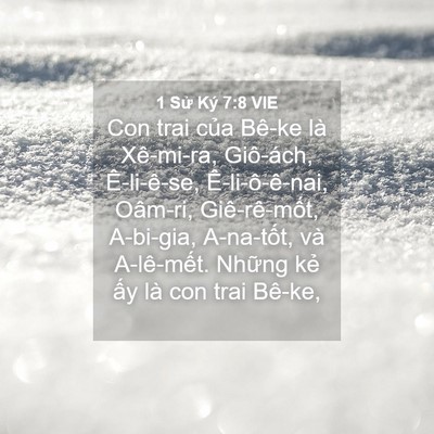 Picture 04 - 1 Sử Ký 7:8 VIE - Con trai của Bê-ke là Xê-mi-ra, Giô-ách, - Bible Verse Picture