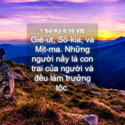 Picture 04 - 1 Sử Ký 8:10 VIE - Giê-út, Sô-kia, và Mịt-ma. Những người - Bible Verse Picture