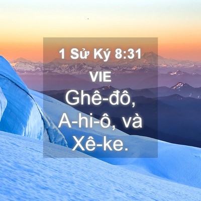 Picture 04 - 1 Sử Ký 8:31 VIE - Ghê-đô, A-hi-ô, và - Bible Verse Picture