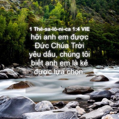 Picture 04 - 1 Thê-sa-lô-ni-ca 1:4 VIE - hỡi anh em được Đức Chúa Trời yêu - Bible Verse Picture