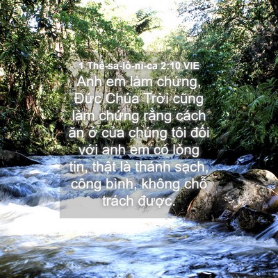 Picture 04 - 1 Thê-sa-lô-ni-ca 2:10 VIE - Anh em làm chứng, Đức Chúa Trời cũng - Bible Verse Picture