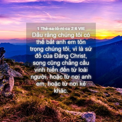 Picture 04 - 1 Thê-sa-lô-ni-ca 2:6 VIE - Dẫu rằng chúng tôi có thể bắt anh em - Bible Verse Picture