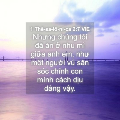 Picture 04 - 1 Thê-sa-lô-ni-ca 2:7 VIE - Nhưng chúng tôi đã ăn ở nhu mì giữa - Bible Verse Picture