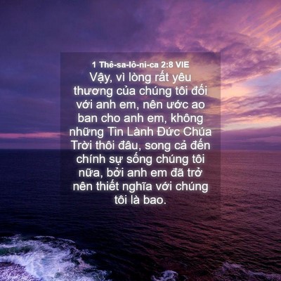 Picture 04 - 1 Thê-sa-lô-ni-ca 2:8 VIE - Vậy, vì lòng rất yêu thương của chúng - Bible Verse Picture