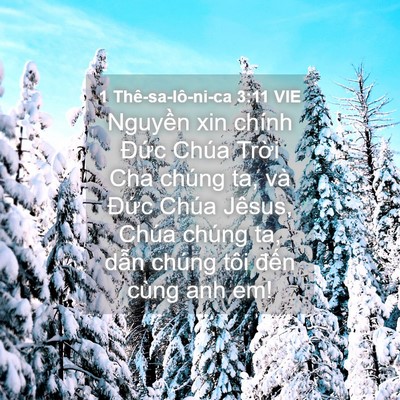 Picture 04 - 1 Thê-sa-lô-ni-ca 3:11 VIE - Nguyền xin chính Đức Chúa Trời Cha - Bible Verse Picture