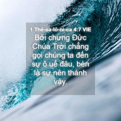 Picture 04 - 1 Thê-sa-lô-ni-ca 4:7 VIE - Bởi chưng Đức Chúa Trời chẳng gọi - Bible Verse Picture