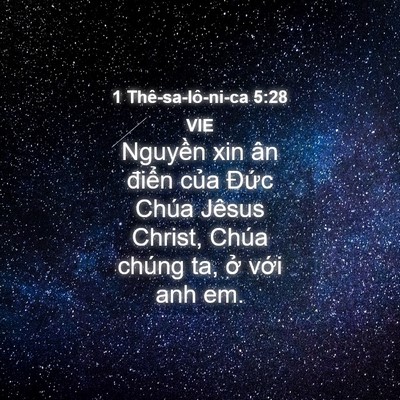 Picture 04 - 1 Thê-sa-lô-ni-ca 5:28 VIE - Nguyền xin ân điển của Đức Chúa - Bible Verse Picture