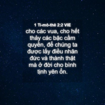 Picture 04 - 1 Ti-mô-thê 2:2 VIE - cho các vua, cho hết thảy các bậc cầm - Bible Verse Picture
