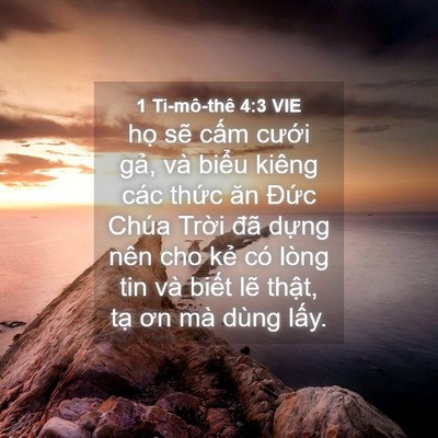 Picture 04 - 1 Ti-mô-thê 4:3 VIE - họ sẽ cấm cưới gả, và biểu kiêng - Bible Verse Picture