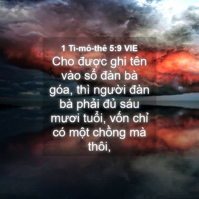 Picture 04 - 1 Ti-mô-thê 5:9 VIE - Cho được ghi tên vào sổ đàn bà góa, - Bible Verse Picture