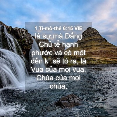 Picture 04 - 1 Ti-mô-thê 6:15 VIE - là sự mà Đấng Chủ tể hạnh phước - Bible Verse Picture