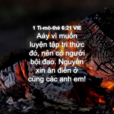 Picture 04 - 1 Ti-mô-thê 6:21 VIE - Aáy vì muốn luyện tập tri thức đó, - Bible Verse Picture