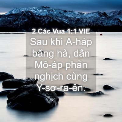 Picture 04 - 2 Các Vua 1:1 VIE - Sau khi A-háp băng hà, dân Mô-áp phản - Bible Verse Picture