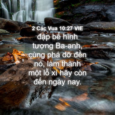 Picture 04 - 2 Các Vua 10:27 VIE - đập bể hình tượng Ba-anh, cùng phá - Bible Verse Picture